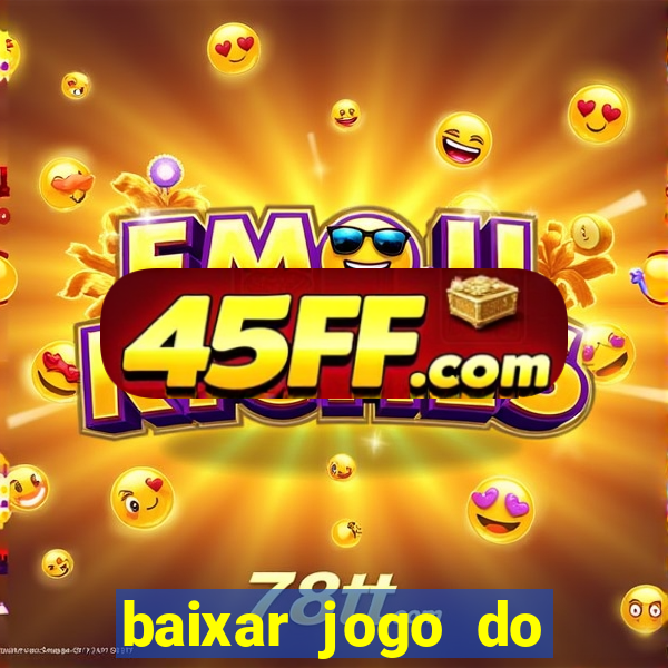 baixar jogo do tigrinho oficial